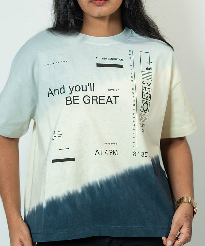 "And you’ll BE GREAT" Tie & Dye For Women